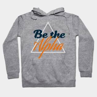 Be the Alpha Hoodie